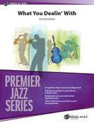 Cover icon of What You Dealin' With (COMPLETE) sheet music for jazz band by Wycliffe Gordon, intermediate skill level