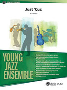 Cover icon of Just 'Cuz sheet music for jazz band (full score) by Rick Hirsch, intermediate skill level