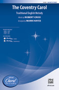 Cover icon of The Coventry Carol sheet music for choir (SAB: soprano, alto, bass) by Anonymous and Mark Hayes, intermediate skill level