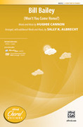 Cover icon of Bill Bailey sheet music for choir (2-Part) by Hughie Cannon and Sally K. Albrecht, intermediate skill level