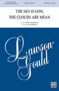 Cover icon of The Sky Is Low, the Clouds Are Mean sheet music for choir (SATB, a cappella) by Jay Althouse and Emily Dickinson, intermediate skill level