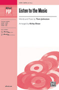 Cover icon of Listen to the Music sheet music for choir (SATB: soprano, alto, tenor, bass) by Tom Johnston and Kirby Shaw, intermediate skill level