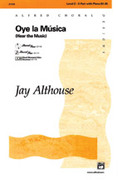 Cover icon of Oye la Msica (Hear the Music) sheet music for choir (2-Part) by Jay Althouse, intermediate skill level