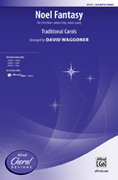 Cover icon of Noel Fantasy sheet music for choir (SSA: soprano, alto) by Anonymous and David Waggoner, intermediate skill level