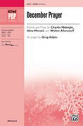 Cover icon of December Prayer sheet music for choir (SATB: soprano, alto, tenor, bass) by Charlie Midnight, Idina Menzel, Walter Afanasieff and Greg Gilpin, intermediate skill level