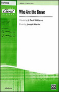 Cover icon of Who Are the Brave sheet music for choir (TTB: tenor, bass) by Joseph M. Martin and J. Paul Williams, intermediate skill level