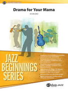 Cover icon of Drama for Your Mama sheet music for jazz band (full score) by Victor Lpez, intermediate skill level