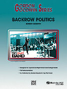 Cover icon of Backrow Politics sheet music for jazz band (full score) by Gordon Goodwin, intermediate skill level