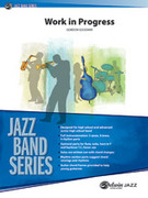 Cover icon of Work in Progress (COMPLETE) sheet music for jazz band by Gordon Goodwin, intermediate skill level