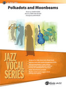 Cover icon of Polkadots and Moonbeams (COMPLETE) sheet music for jazz band by Jimmy Van Heusen, John Burke and Dave Wolpe, intermediate skill level
