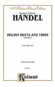 Cover icon of Italian Duets and Trios, Volume I (COMPLETE) sheet music for voice and piano by George Frideric Handel, classical score, intermediate skill level