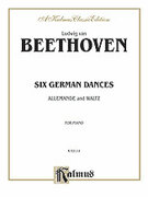 Cover icon of Six German Dances, Allemande and Waltz (COMPLETE) sheet music for piano solo by Ludwig van Beethoven, classical score, intermediate skill level