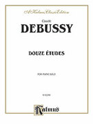 Cover icon of Douze Etudes (COMPLETE) sheet music for piano solo by Claude Debussy, classical score, intermediate skill level