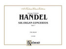 Cover icon of Six Organ Concerti, Op. 7, Nos. 7-12 (COMPLETE) sheet music for organ solo by George Frideric Handel, classical score, easy/intermediate skill level
