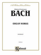 Cover icon of Organ Works (COMPLETE) sheet music for organ solo by Wilhelm Friedemann Bach, classical score, easy/intermediate skill level
