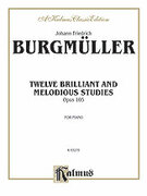 Cover icon of Twelve Brilliant and Melodious Studies, Op. 105 (COMPLETE) sheet music for piano solo by Johann Burgmller, classical score, intermediate skill level