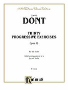 Cover icon of Thirty Progressive Exercises, Op. 38 (COMPLETE) sheet music for two violins by Jacob Dont, classical score, intermediate duet