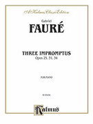 Cover icon of Three Impromptus (COMPLETE) sheet music for piano solo by Gabriel Faur, classical score, intermediate skill level