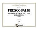 Cover icon of First Book of Toccatas and Partitas for Organ or Cembalo, Volume I (COMPLETE) sheet music for organ solo by Girolamo Frescobaldi, easy/intermediate skill level