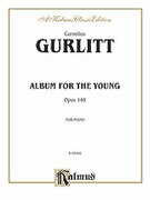 Cover icon of Album for the Young, Op. 140 (COMPLETE) sheet music for piano solo by Cornelius Gurlitt, classical score, intermediate skill level