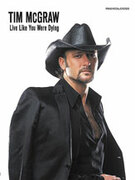 Cover icon of Live Like You Were Dying sheet music for piano, voice or other instruments by Tim McGraw, easy/intermediate skill level