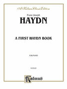Cover icon of A First Haydn Book (COMPLETE) sheet music for piano solo by Franz Joseph Haydn, classical score, intermediate skill level