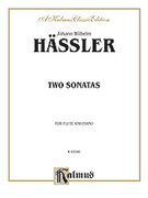 Cover icon of Two Sonatas (COMPLETE) sheet music for flute and piano by Johann Wilhelm Hssler, classical score, intermediate skill level