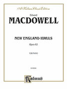 Cover icon of New England Idylls, Op. 62 (COMPLETE) sheet music for piano solo by Edward MacDowell, classical score, intermediate skill level