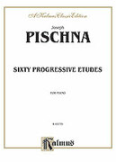 Cover icon of Sixty Progressive Studies (COMPLETE) sheet music for piano solo by Josef Pischna, classical score, intermediate skill level