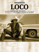 Cover icon of Loco sheet music for piano, voice or other instruments by David Lee Murphy, easy/intermediate skill level