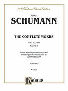 Cover icon of Complete Works, Volume IV (COMPLETE) sheet music for piano solo by Robert Schumann, classical score, intermediate skill level
