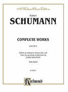 Cover icon of Complete Works, Volume V (COMPLETE) sheet music for piano solo by Robert Schumann, classical score, intermediate skill level