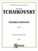 Cover icon of Manfred Symphony, Op. 58 (COMPLETE) sheet music for piano four hands by Pyotr Ilyich Tchaikovsky and Pyotr Ilyich Tchaikovsky, classical score, easy/intermediate skill level