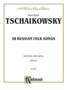 Cover icon of Fifty Russian Folk Songs (COMPLETE) sheet music for piano four hands by Pyotr Ilyich Tchaikovsky and Pyotr Ilyich Tchaikovsky, classical score, easy/intermediate skill level