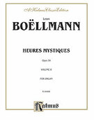 Cover icon of Heures Mystiques, Op. 30, Volume II (COMPLETE) sheet music for organ solo by Leon Bollmann, classical score, easy/intermediate skill level