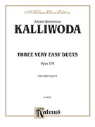 Cover icon of Three Very Easy Duets, Op. 178 (COMPLETE) sheet music for two violins by Johann W. Kalliwoda, classical score, intermediate duet
