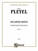 Cover icon of Six Little Duets, Op. 48 (COMPLETE) sheet music for two violins and piano by Ignaz Joseph Pleyel and Ignaz Joseph Pleyel, classical score, intermediate skill level