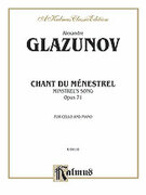 Cover icon of Chant du Mnestrel, Op. 71 (COMPLETE) sheet music for cello and piano by Alexander Konstantinovich Glazunov and Alexander Konstantinovich Glazunov, classical score, intermediate skill level