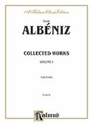 Cover icon of Collected Works, Volume I (COMPLETE) sheet music for piano solo by Isaac Albniz, classical score, intermediate skill level