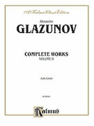 Cover icon of Complete Works, Volume II (COMPLETE) sheet music for piano solo by Alexander Konstantinovich Glazunov and Alexander Konstantinovich Glazunov, classical score, intermediate skill level