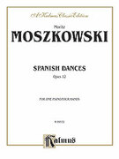 Cover icon of Spanish Dances, Op. 12 (COMPLETE) sheet music for piano four hands by Moritz Moszkowski, classical score, easy/intermediate skill level