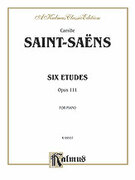 Cover icon of Saint-Sans: Six Etudes, Op. 111 (COMPLETE) sheet music for piano solo by Camille Saint-Saens and Camille Saint-Saens, classical score, intermediate skill level