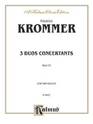 Cover icon of Three Duos Concertants, Op. 22 (COMPLETE) sheet music for two violins by Friedrich Krommer, classical score, intermediate duet