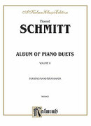 Cover icon of Album of Piano Duets, Volume II (COMPLETE) sheet music for piano four hands by Florent Schmitt, classical score, easy/intermediate skill level