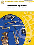 Cover icon of Procession of Heroes (COMPLETE) sheet music for concert band by Robert W. Smith and Michael Story, beginner skill level