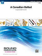 Cover icon of A Canadian Ballad sheet music for concert band (full score) by Anonymous and Robert Sheldon, beginner skill level