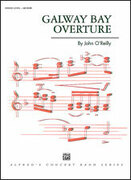 Cover icon of Galway Bay Overture sheet music for concert band (full score) by John O'Reilly, intermediate skill level