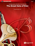 Cover icon of The Great Gate of Kiev (COMPLETE) sheet music for concert band by Modest Petrovic Mussorgsky, Modest Petrovic Mussorgsky and Michael Story, classical score, beginner skill level