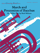 Cover icon of March and Procession of Bacchus sheet music for concert band (full score) by Lo Delibes and Eric Osterling, classical score, easy/intermediate skill level