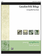Cover icon of Canadian Folk Trilogy (COMPLETE) sheet music for concert band by Vince Gassi, easy/intermediate skill level
